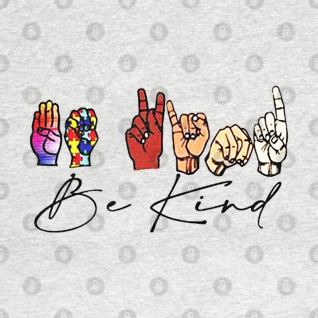 Be Kind Sign Language by dgimstudio44